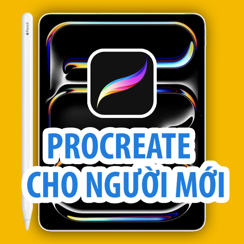 KHÓA HỌC PROCREATE CHO NGƯỜI MỚI BẮT ĐẦU